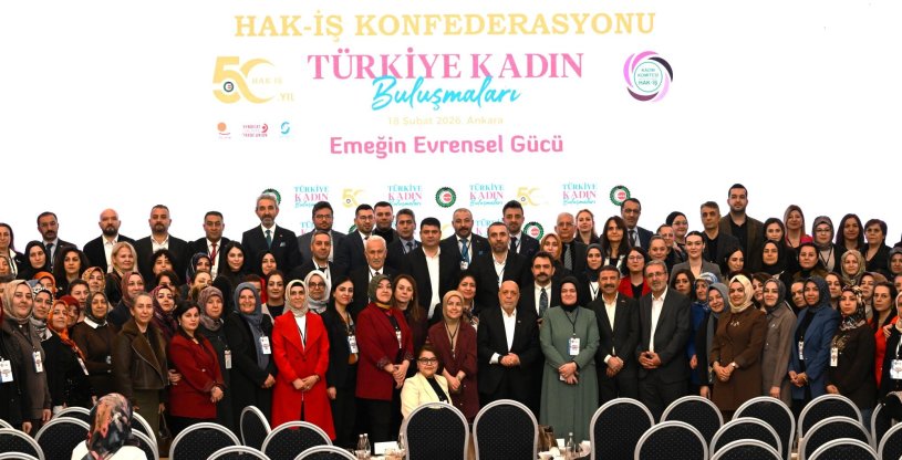 CAN, TANRIVERDİ VE ALTIN, HAK-İŞ TÜRKİYE KADIN BULUŞMALARI ANKARA PROGRAMINA KATILDI